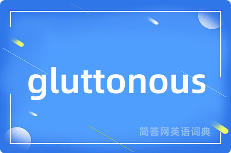 gluttonous