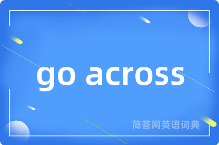 go across