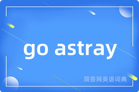 go astray