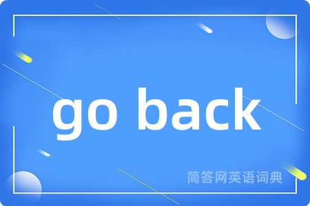 go back