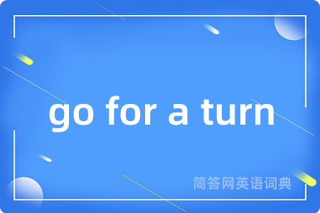 go for a turn