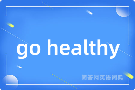 go healthy