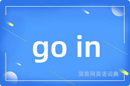 go in