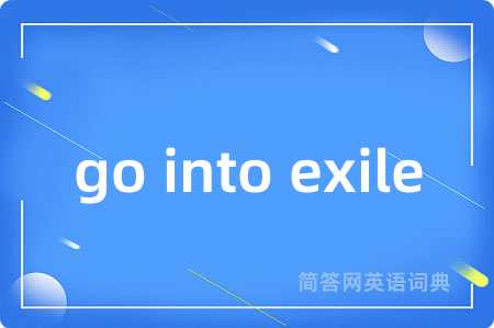 go into exile