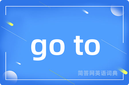 go to