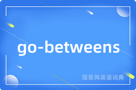 go-betweens