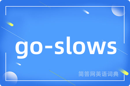 go-slows