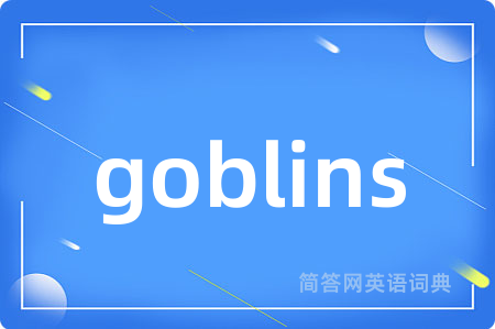 goblins