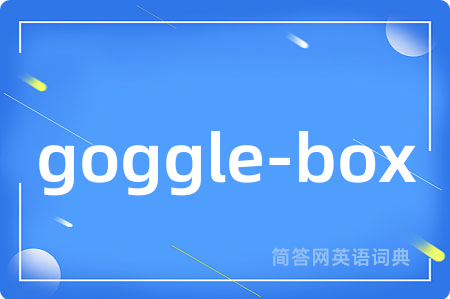 goggle-box
