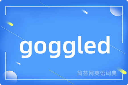 goggled
