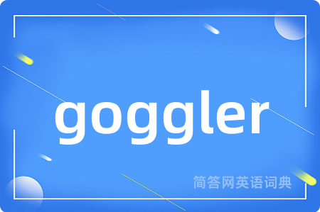 goggler