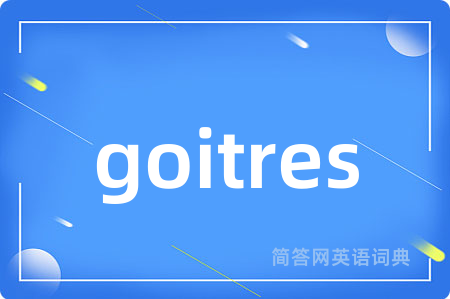 goitres