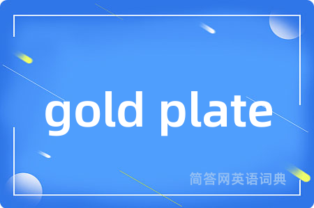 gold plate