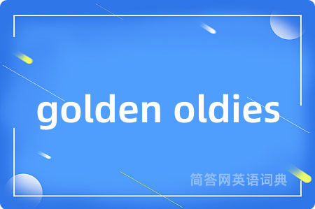golden oldies