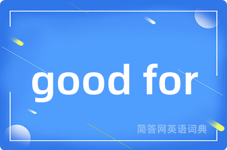 good for