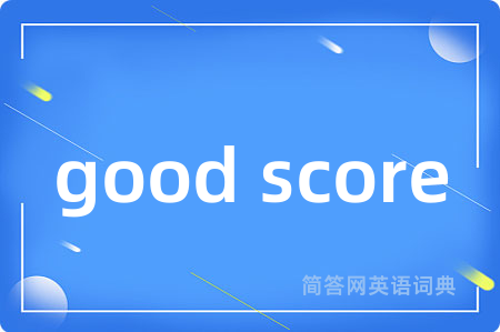 good score