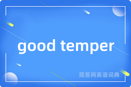 good temper