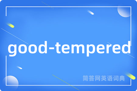 good-tempered