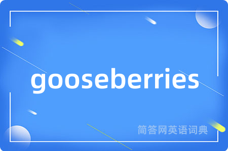 gooseberries