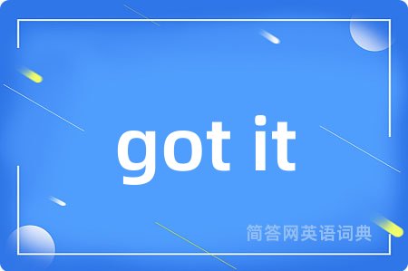 got it