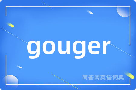 gouger