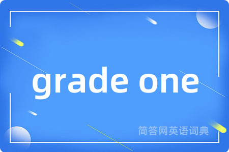 grade one