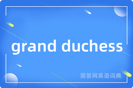 grand duchess