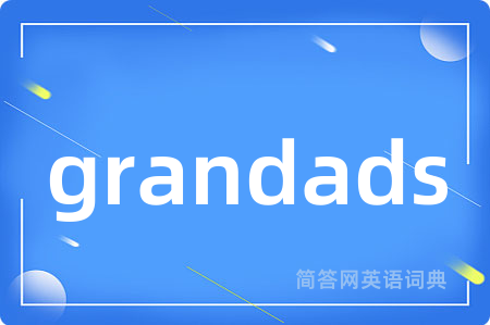 grandads