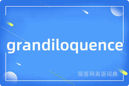 grandiloquence