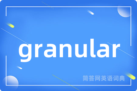 granular