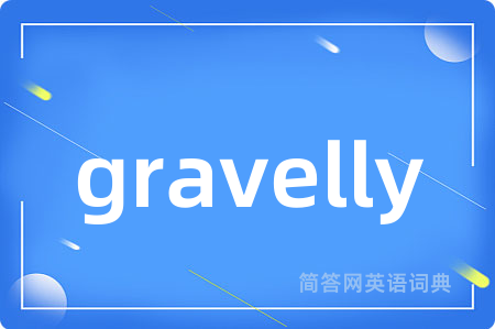 gravelly
