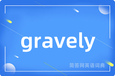 gravely
