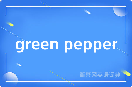 green pepper