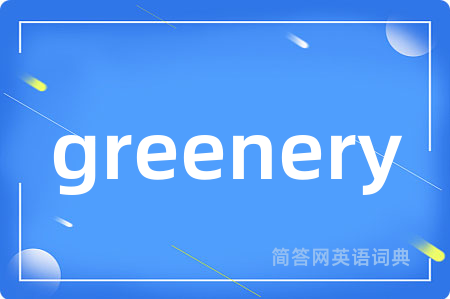 greenery