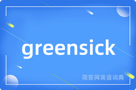 greensick