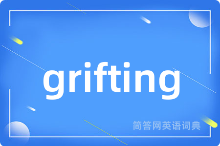 grifting