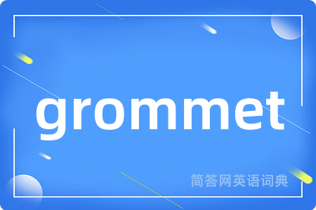 grommet