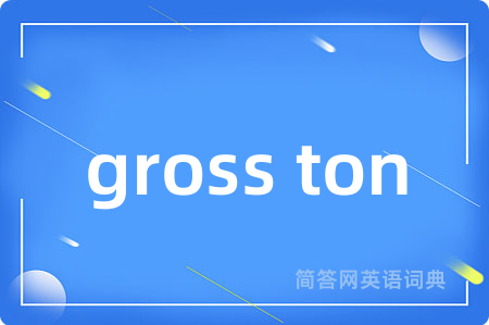 gross ton