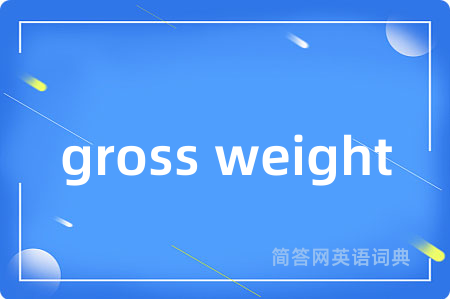 gross weight