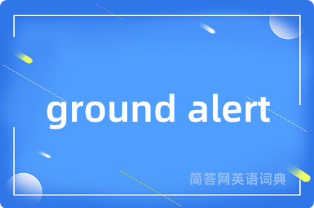 ground alert