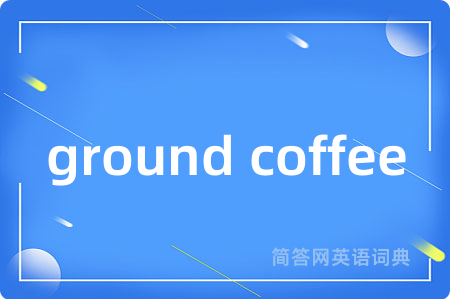 ground coffee