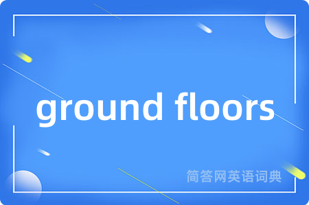 ground floors