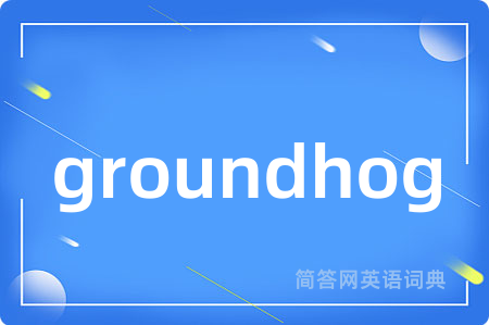 groundhog