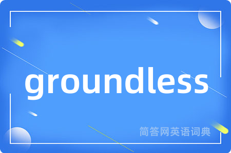 groundless