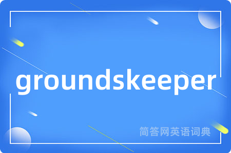 groundskeeper