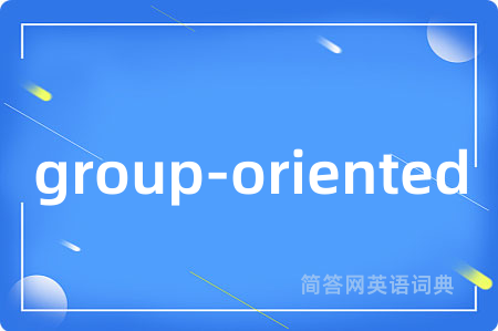 group-oriented