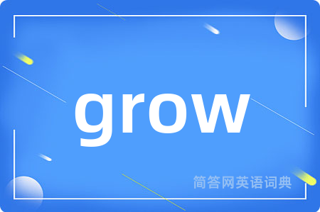 grow