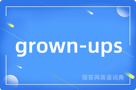 grown-ups