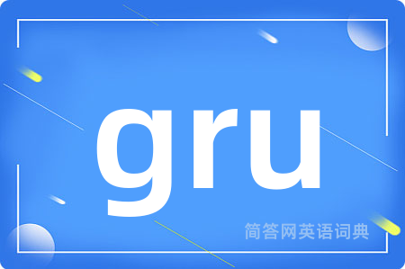 gru