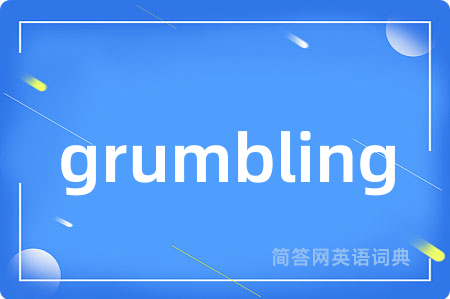 grumbling